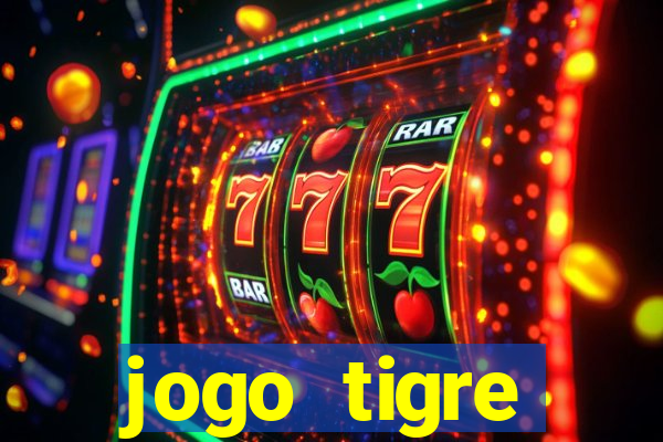 jogo tigre plataforma nova